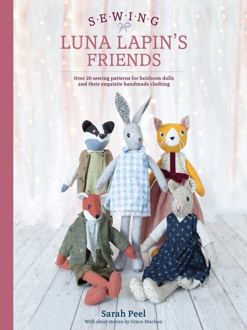Title details for Sewing Luna Lapin's Friends by Sarah Peel - Available